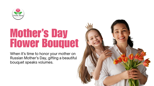 Flower Bouquet for Russian Mother’s Day