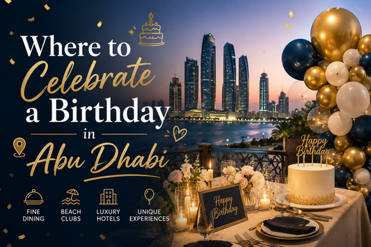 Where to Celebrate a Birthday in Abu Dhabi 